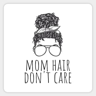 mom hair don't care Sticker